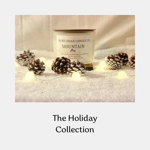 The Holiday Collection | Ruby Creek Candle Co.
